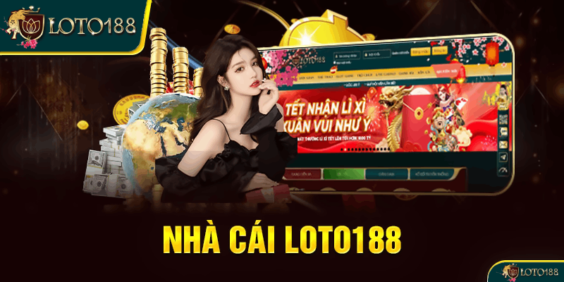 Lịch sử hình thành và phát triển của Loto188