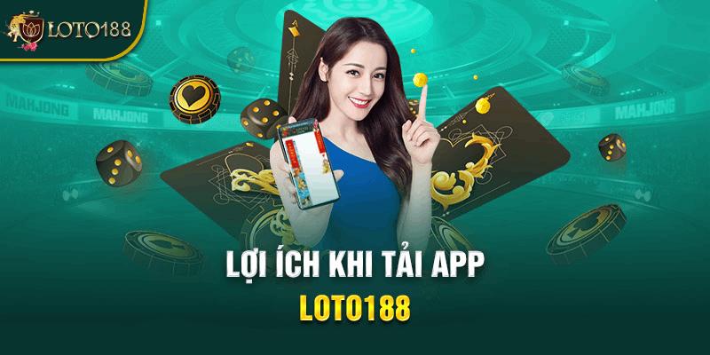 Lời khuyên bảo mật khi tải và sử dụng app Loto188